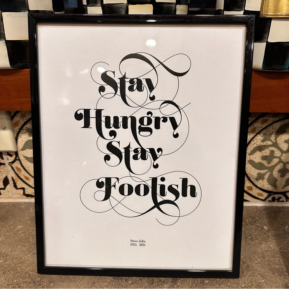 Stay Hungry Stay Foolish Quote Picture Frame